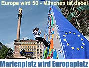 Europa ist 50 – München feiert mit. Am 10. und 11. Mai 2007 wandelt sich der Marienplatz zum „Europaplatz” (Foto: Martin Schmitz)